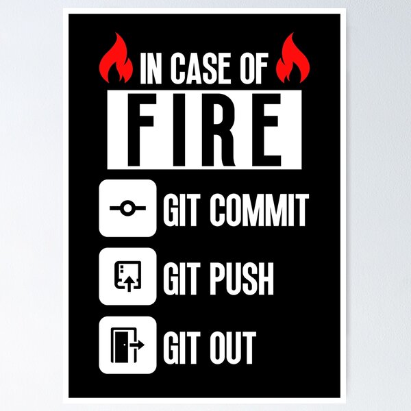 Artikel-Vorschau von Im Brandfall Git Commit Git Push Git Out, designt und verkauft von SamStoreo X.