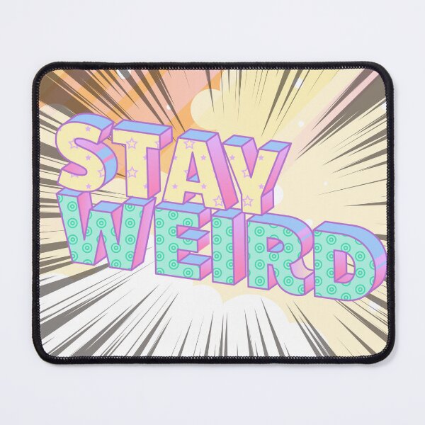 Item preview, Stay weird designed and sold by MisiuKolorowy.