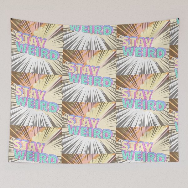 Item preview, Stay weird designed and sold by MisiuKolorowy.