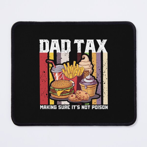 Item preview, Dad Tax Making Sure It's Not Poison, Retro Vintage Dad Tax designed and sold by CreativePodArt.