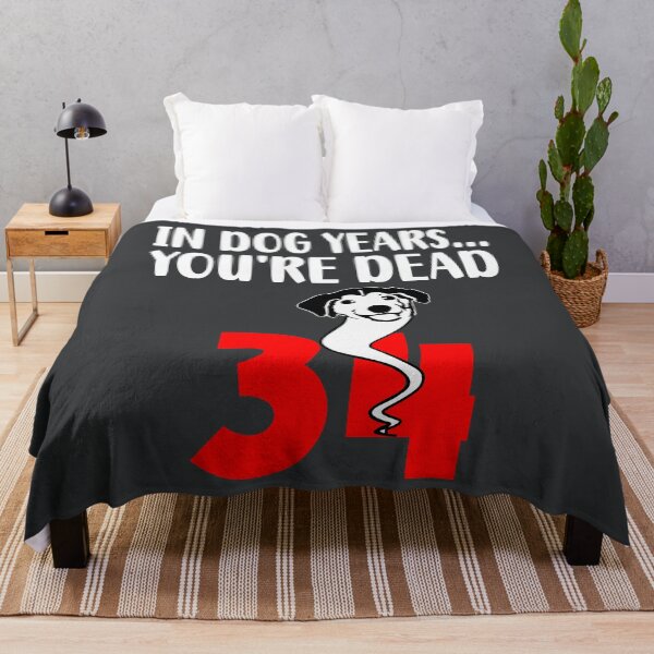 Item preview, In dog years youre dead 34 designed and sold by giftfromheart.