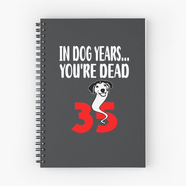 Item preview, In dog years youre dead 35 designed and sold by giftfromheart.