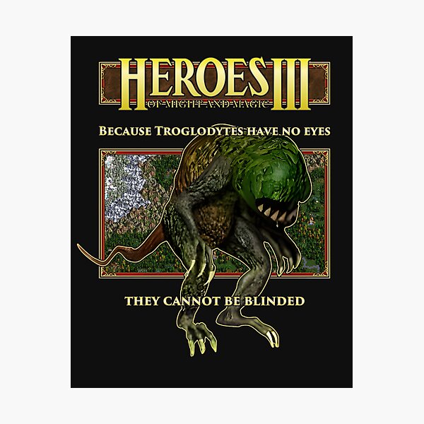 Item preview, Heroes of Might and Magic III - Troglodytes have no eyes designed and sold by DeegePrint.
