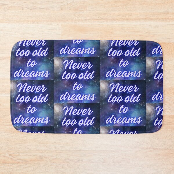 Item preview, Never too old to dreams  designed and sold by MisiuKolorowy.