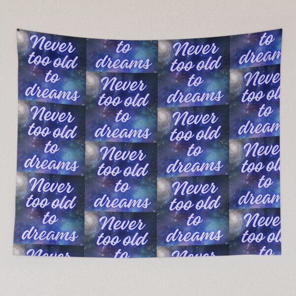 Item preview, Never too old to dreams  designed and sold by MisiuKolorowy.