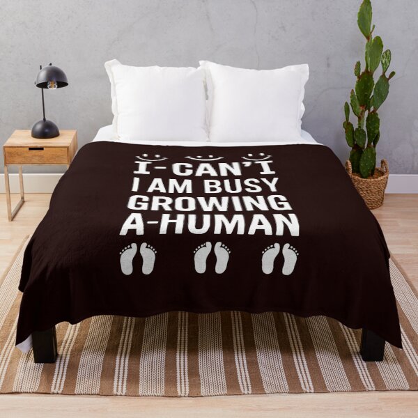 Item preview, I Can't I'm Busy Growing A Human ,funny mom, designed and sold by venavar.