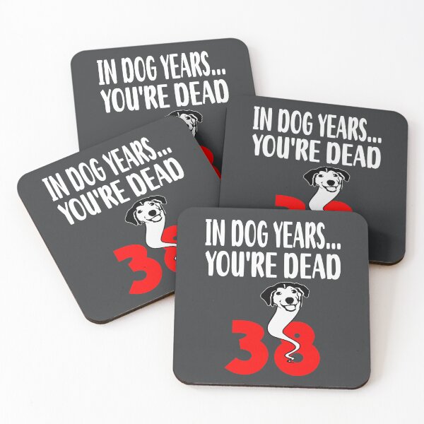 Item preview, In dog years youre dead 38 designed and sold by giftfromheart.