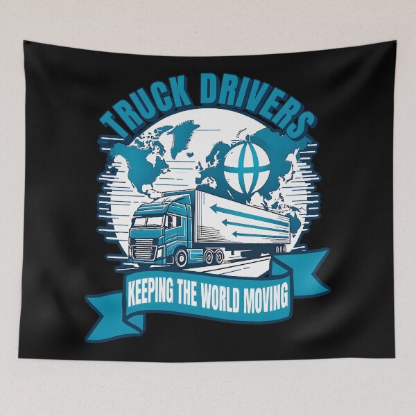 Item preview, Truck Drivers Keeping the World Moving | Inspirational truck driver pride quote. Gift for truck drivers. designed and sold by Unitepeople.