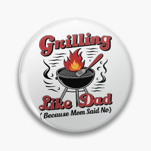Item preview, Grilling Like Dad (Because Mom Said No) - Funny Father's Day T-Shirt designed and sold by TheInkyOwl-TIO.