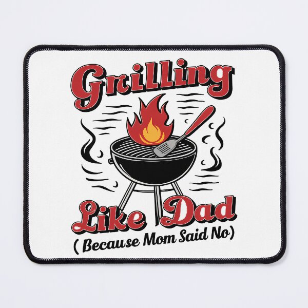 Item preview, Grilling Like Dad (Because Mom Said No) - Funny Father's Day T-Shirt designed and sold by TheInkyOwl-TIO.