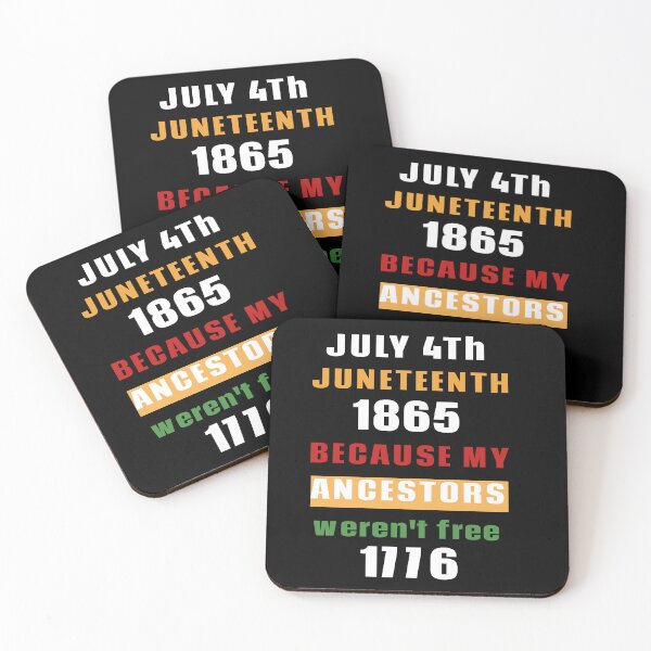 Item preview, Juneteenth 1865 Because My Ancestors Weren't Free in 1776 T-shirt/Hoody/Phone Case designed and sold by justforyou2024.