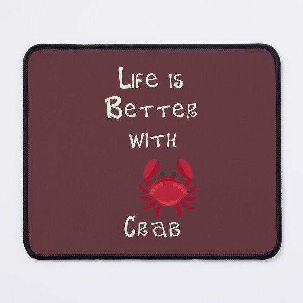 Item preview, Life is Better with Crab designed and sold by Studio LeDauphin.