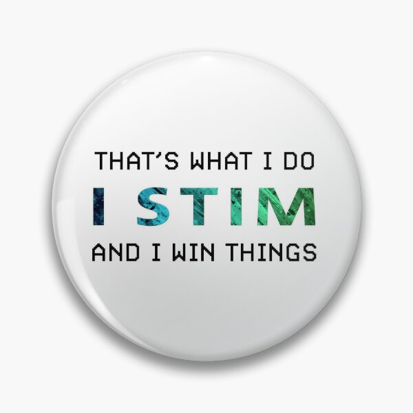 Item preview, That's What I Do, I STIM, And I WIn Things designed and sold by ML--Designs.