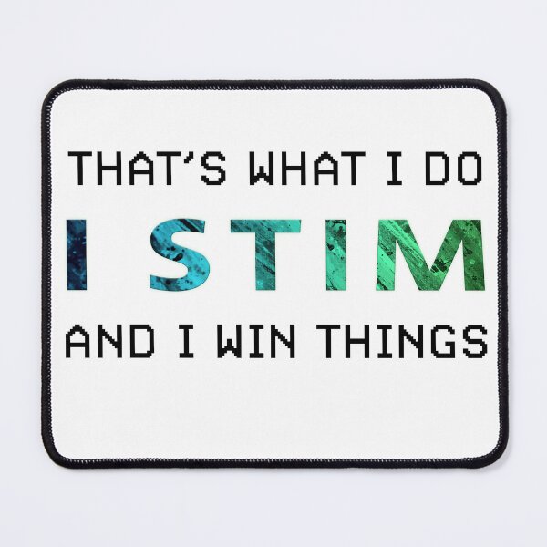 Item preview, That's What I Do, I STIM, And I WIn Things designed and sold by ML--Designs.