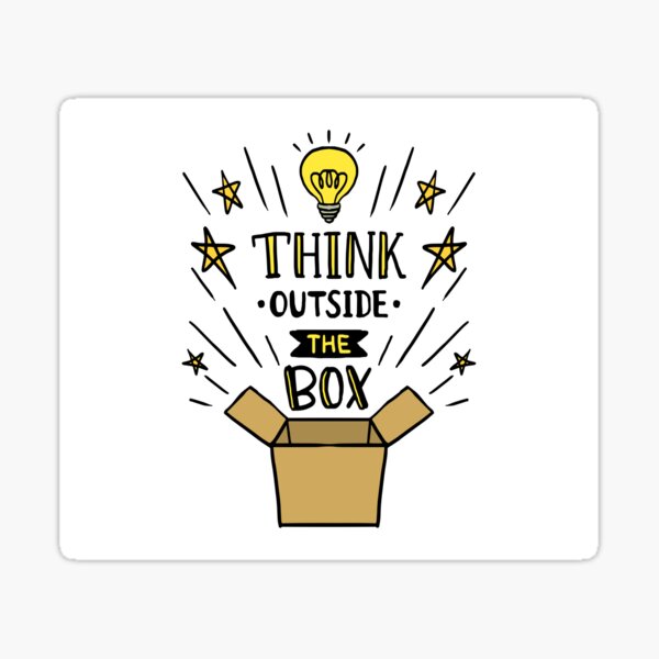 Item preview, THINK OUTSIDE THE BOX designed and sold by nkmanju.