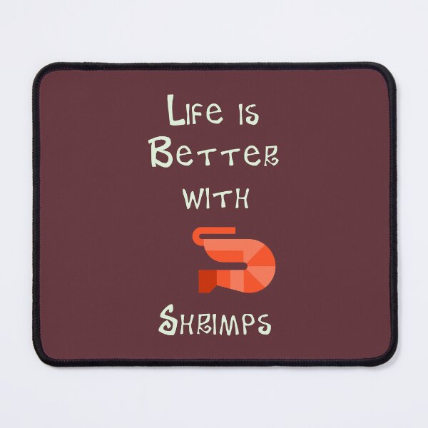 Item preview, Life is Better with Shrimps designed and sold by Studio LeDauphin.
