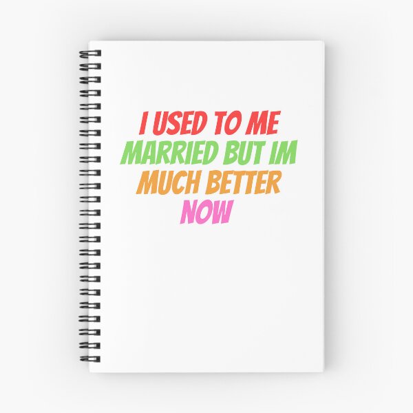 Item preview, I used to me married but Im much better now designed and sold by AngelArtss.