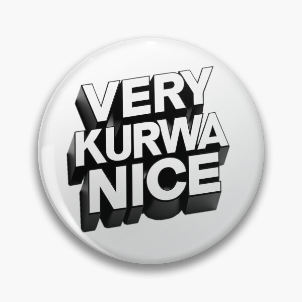 Item preview, Very Kurwa Nice  designed and sold by SAS-Designer.