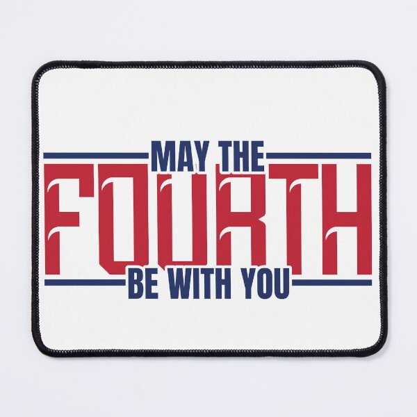 Item preview, May the Fourth be With You - Independence Day designed and sold by pemperos.