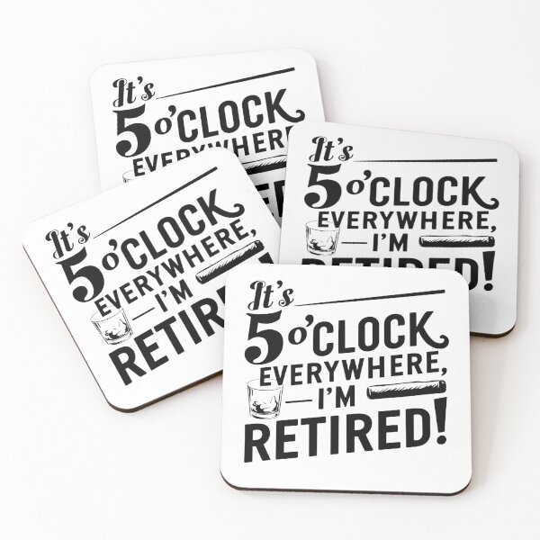 Item preview, It's 5 o'clock everywhere I'm retired funny retirement, unique retirement gift, humorous retirement party  designed and sold by RiffRaffGraffix.