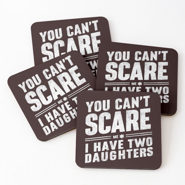 Item preview, You Can't Scare Me I Have Two Daughters,Funny Dad T-Shirt, Cute Joke Men T Shirt designed and sold by venavar.