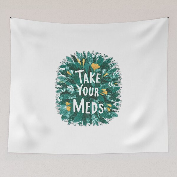 Item preview, take your meds | mental health designed and sold by onicaras.
