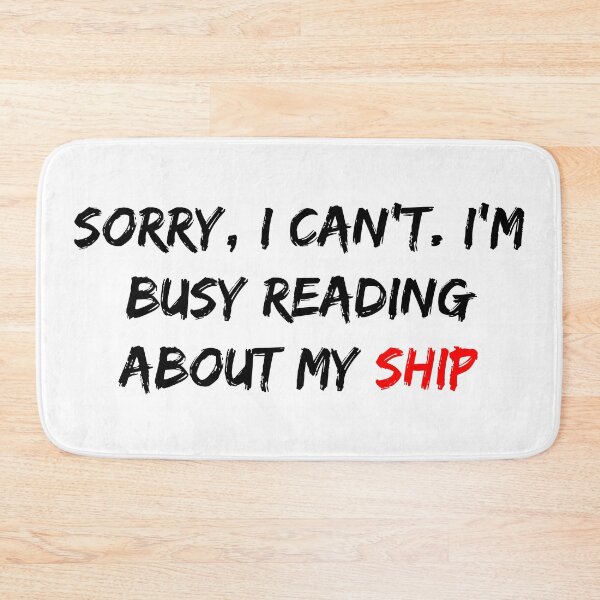 Item preview, Sorry, I Can't. I'm Busy Reading About My Ship designed and sold by dalastore.