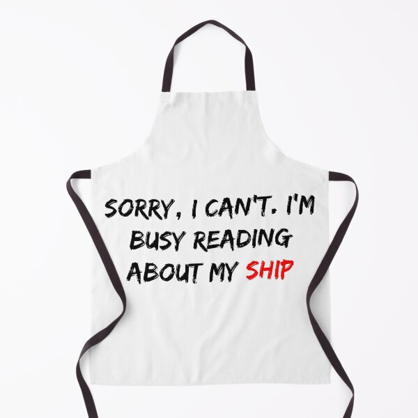 Item preview, Sorry, I Can't. I'm Busy Reading About My Ship designed and sold by dalastore.