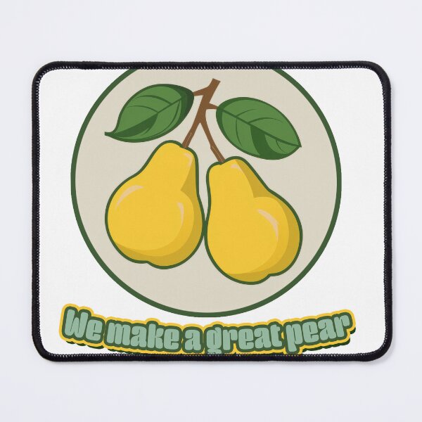 Item preview, We Make a Great Pear designed and sold by ForeverPrintsOK.