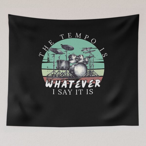 Item preview, The tempo is whatever i say it is  designed and sold by MilkyForest.