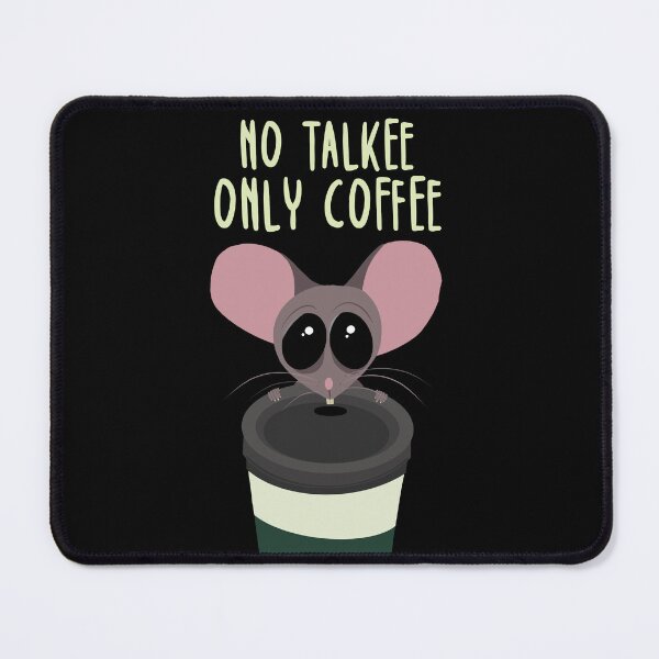 Item preview, No Talkee, Only Coffee Mouse designed and sold by XanderWitch Creative.