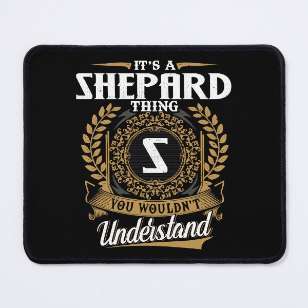 Item preview, It Is A Shepard Thing You Wouldnt Understand  designed and sold by Huck-me.