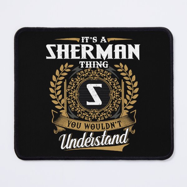 Item preview, It Is A Sherman Thing You Wouldnt Understand  designed and sold by Huck-me.