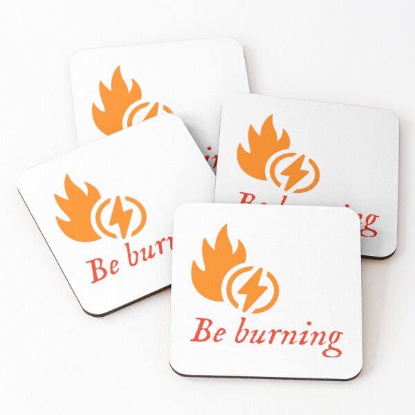 Item preview, Be burning ▩ designed and sold by cabana.space.