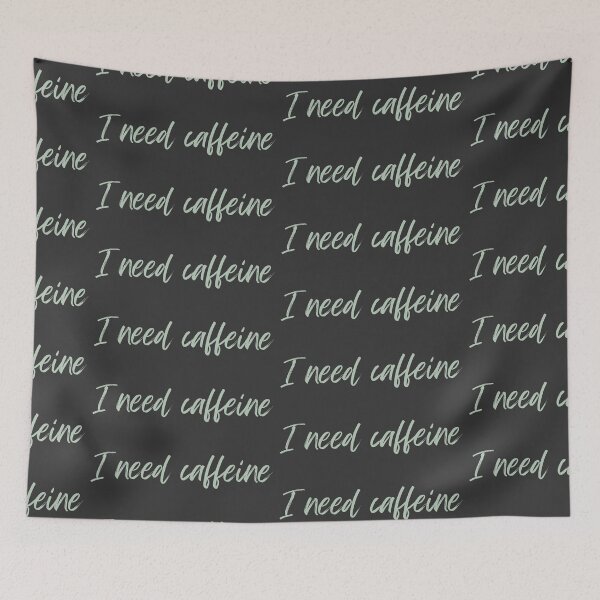 Item preview, I need caffeine, quote for coffee lovers designed and sold by WuweiDG.