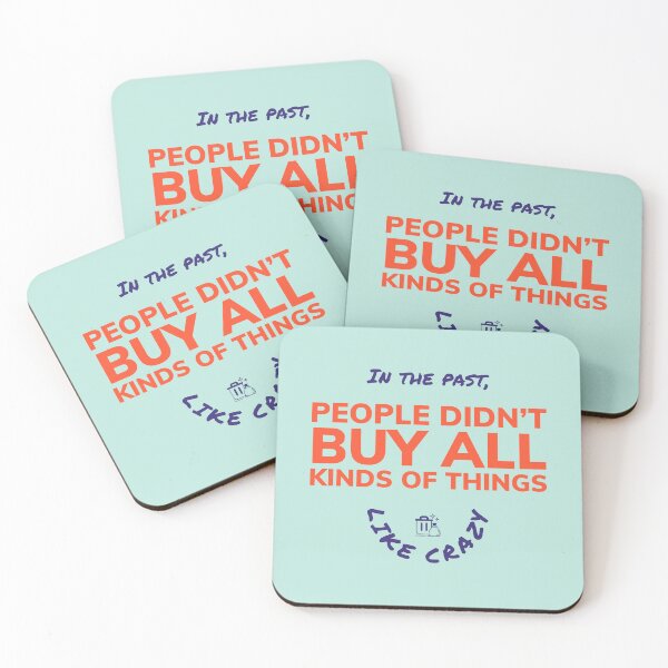 Item preview, In the past, people didn't buy all kinds of things like crazy ▩ designed and sold by cabana.space.