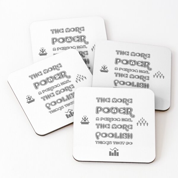 Item preview, The more power a person has, the more foolish things they do ▩ designed and sold by cabana.space.