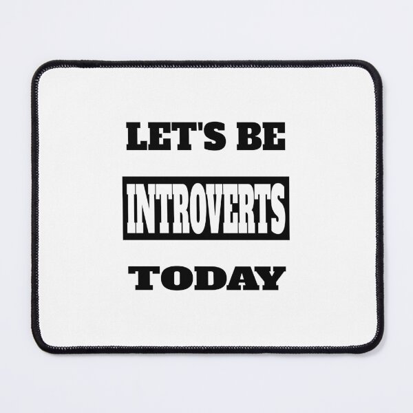Item preview, Let's Be Introverts Today. designed and sold by TheFineShirt.