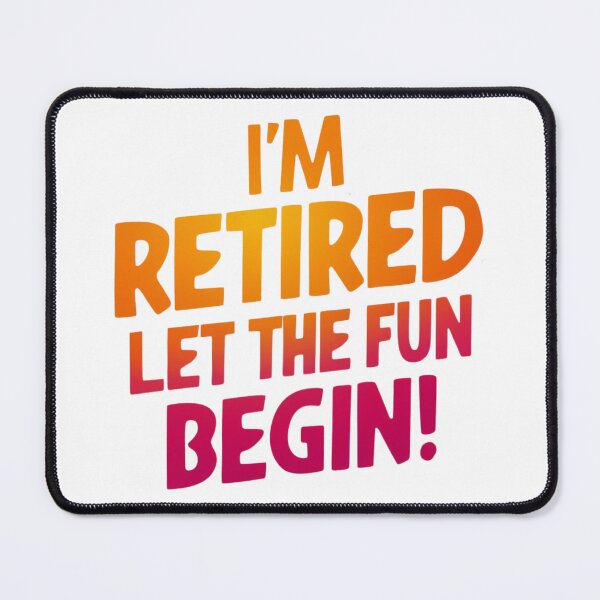 Item preview, I'm Retired Let The Fun Begin Funny Retirement, Humor Retirement, Fun Statement, Gift for Retirees designed and sold by RiffRaffGraffix.