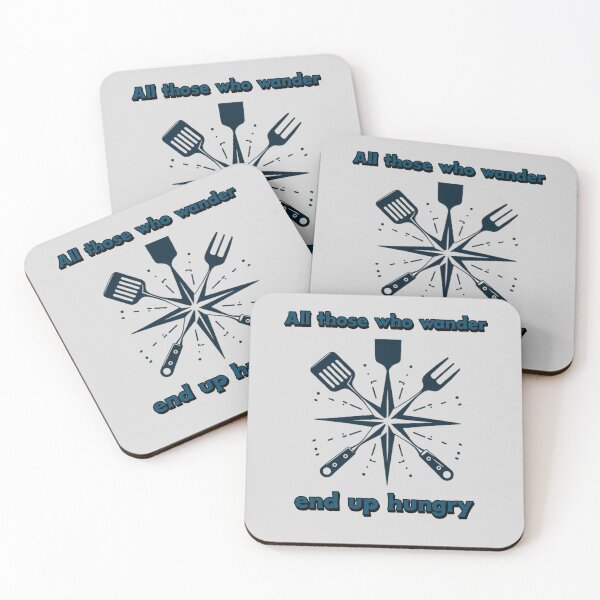Item preview, All Those Who Wander End Up Hungry designed and sold by MJDesignsRoc.