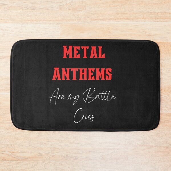 Item preview, Metal anthems are my battle cries designed and sold by MetalRockMusic.