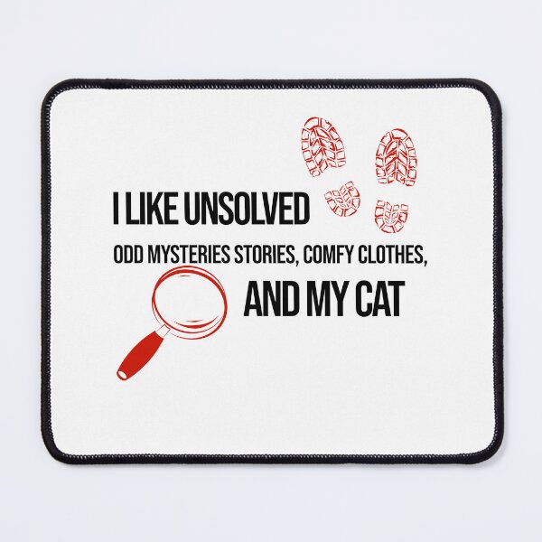 Item preview, I Like Unsolved Odd Mysteries Stories, Comfy Clothes, and my Cat designed and sold by OddMysteries.