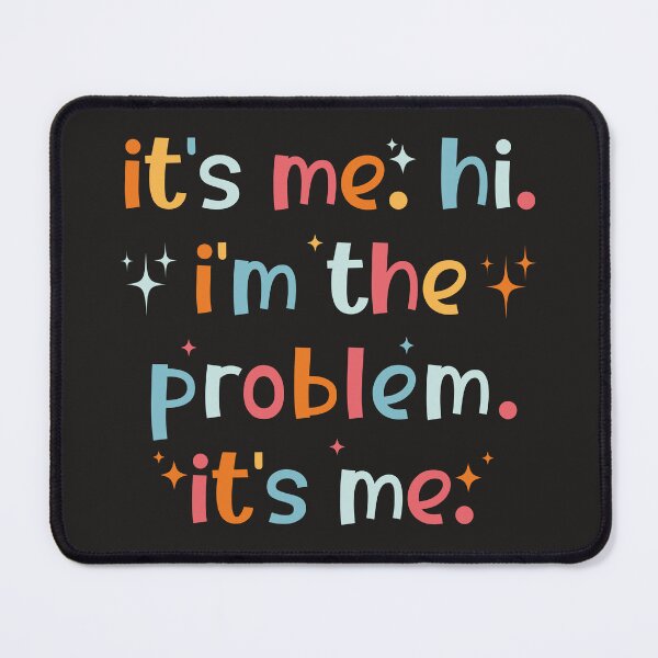 Item preview, It's Me Hi I'm The Problem It's Me, for Music Lovers designed and sold by faridman.