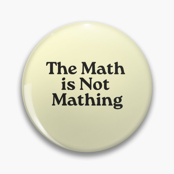 Item preview, The Math is Not Mathing designed and sold by VerdePlantTees.