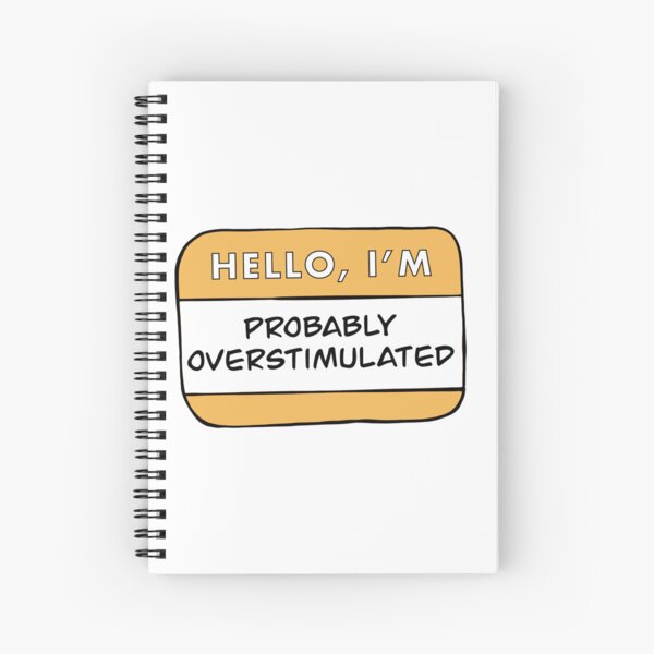 Item preview, Hello, I'm Probably Overstimulated (Yellow) designed and sold by TheRedKnotShop.