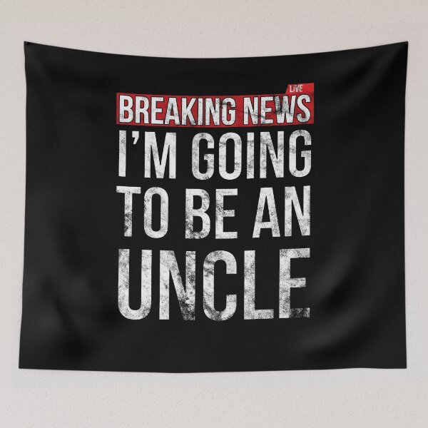 Item preview, Breaking News I'm Going To Be An Uncle Funny Vintage Distress Grudge Style designed and sold by SusurrationStud.