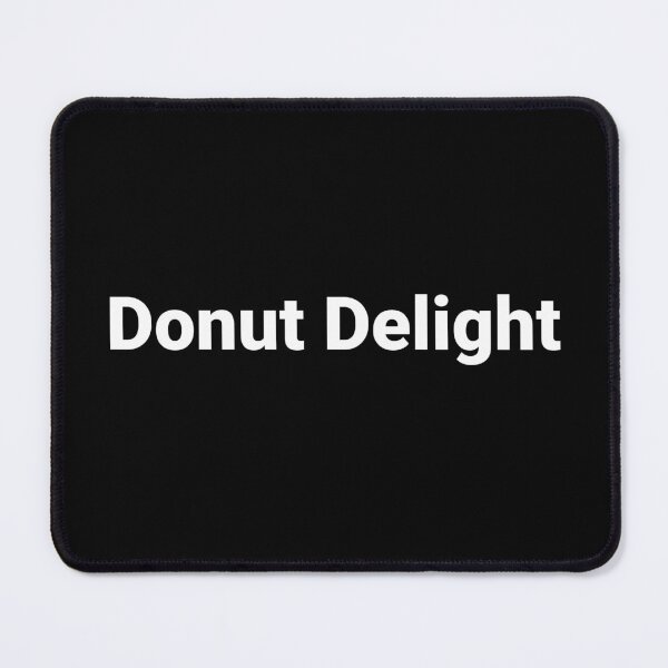 Item preview, Donut Delight designed and sold by Text-based T-Shirts and Gifts.