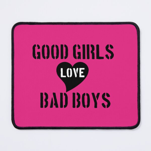 Item preview, GOOD GIRLS LOVE BAD BOYS designed and sold by debeteez.