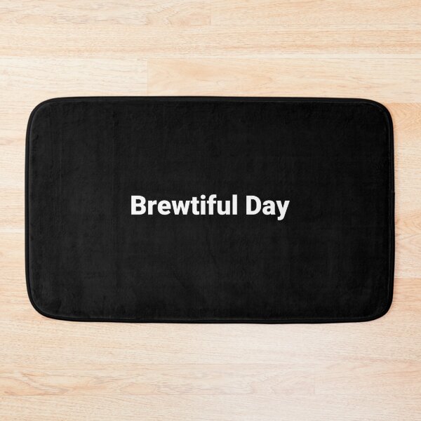 Item preview, Brewtiful Day designed and sold by Text-based T-Shirts and Gifts.