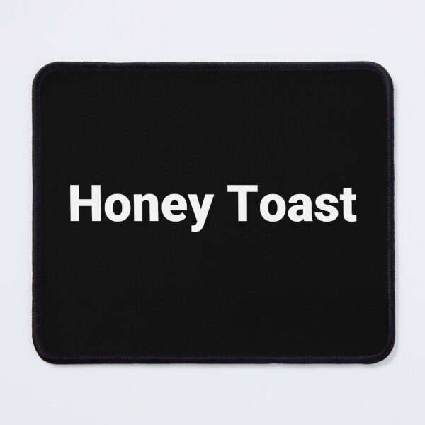 Item preview, Honey Toast designed and sold by Text-based T-Shirts and Gifts.